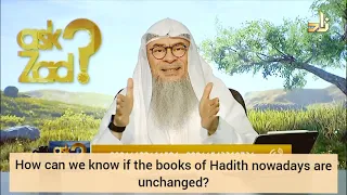 How can we know if books of hadith (Bukhari) nowadays are unchanged? - Assim al hakeem