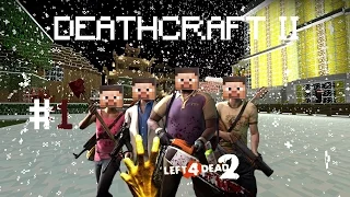 L4D2 | DEATHCRAFT II  Ep1  -  On découpe des zombies à la hache !