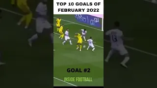 TOP 10 GOALS OF FEBRUARY#shorts #football #goalS