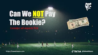 Can We Not Pay A Bookie?