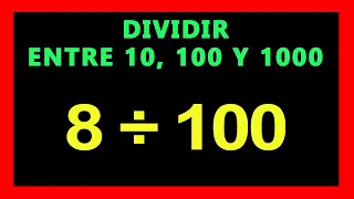 ✅👉 Dividir Numeros Naturales entre 10, 100 y 1000