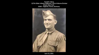 WWII Veteran & Hero Russell Barry Interview, 327th GIR, 101st Airborne Division, France and Germany