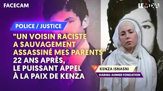 "UN VOISIN RACISTE A SAUVAGEMENT ASSASSINÉ MES PARENTS" 22 ANS APRÈS, L’ÉMOUVANT TÉMOIGNAGE DE KENZA