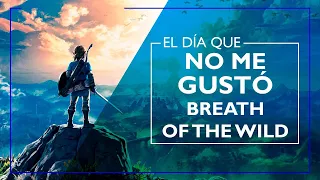 El día que NO me GUSTÓ The Legend of Zelda Breath of the Wild