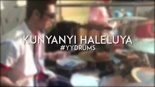 #YYdrums - Kunyanyi Haleluya by Symphony Worship