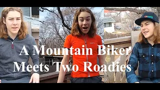 A Mountain Biker Meets Two Roadies