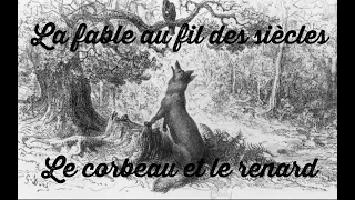 La fable au fil des siècles : Le corbeau et le renard