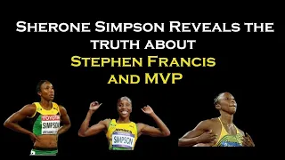 SHERONE SIMPSON REVEALS HER TRUTH ABOUT STEPHEN FRANCIS AND MVP.