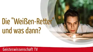 Geisteswissenschaft TV - Die "Weißen-Retter" und was dann?