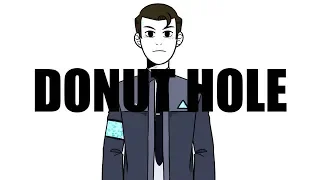 DONUT HOLE } Detroit Become Human PV