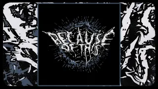 Because of This - Demo (FULL DEMO) [2007]