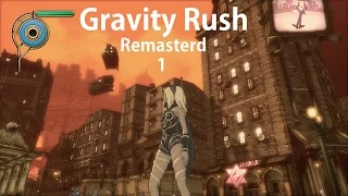 그라비티 러쉬 PS4 - Part1(Gravity Rush Remasterd- Part1)