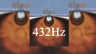 4Hero - Les Fluer || 432.001Hz || 10D || HQ || 2001 || Chillout || 432Hz ||