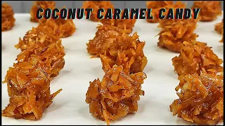 HOW TO MAKE SIMPLE AND PERFECT CARAMEL COCONUT CANDY FOR BEGINNERS