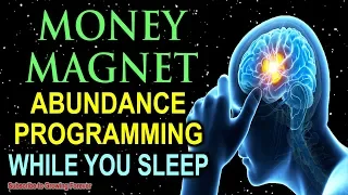 I AM A MONEY MAGNET ~ Sleep Programming Affirmations For Abundance And Wealth ~ Millionaire Mindset!