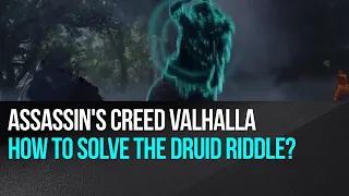 Assassin's Creed Valhalla - How to solve the druid riddle?