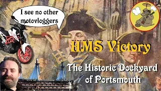 Motovlogging History: The Historic Dockyard at Portsmouth - HMS Victory