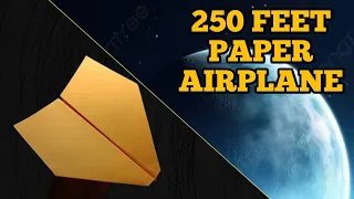 World record !!! make a paper plane fly 250 feet, fold the paper plane glide far