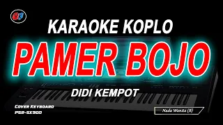 PAMER BOJO KARAOKE KOPLO (DIDI KEMPOT) NADA WANITA