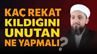 Namazda kaç rekat kıldığını unutan kişi ne yapmalıdır? | Rekat sayılarında şüpheye düşmek!