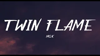 MGK   Twin Flame Lyrics