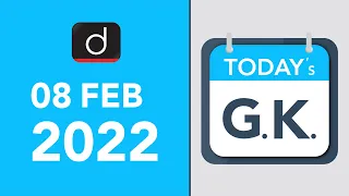 Today’s GK – 8 FEBRUARY 2022 | Drishti IAS English