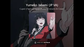 Cupid (Yumeko Jabami Ai Cover)