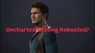 First Thoughts on Possible Uncharted Reboot