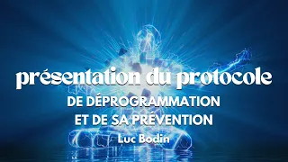 VIDÉO DE PRÉSENTATION du protocole de déprogrammation et de sa prévention