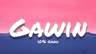 1096 Gang- Gawin (Lyrics)