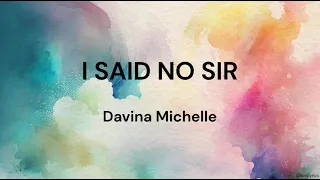 I SAID NO SIR ‐ Davina Michelle LYRICS/SONGTEKST