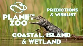 Planet Zoo: Predictions and Wishlist - Coastal, Island and Wetland