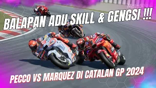 BALAPAN ADU SKILL & GENGSI!! | PECCO TENDANG MARQUEZ | MotoGP 2024 Catalunya GP Catalan #CatalanGP