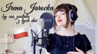 Irena Jarocka ~ by coś zostało z tych dni (cover by Nayenne)