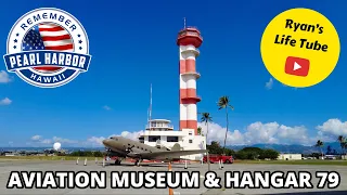 Hawaii Holiday #55 | Pearl Harbor Historic Sites | Day 1 Part 3 | Aviation Museum & Hangar 79