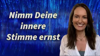 Nimm Deine innere Stimme ernst - Erfahrungen mit der geistigen Welt - Sandra Weber