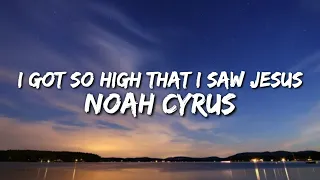 Noah Cyrus - I Got So High That I Saw Jesus (Lyrics Video)