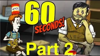 60 Seconds - Part 2 - I actually tried
