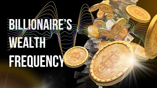 Unlock the Billionaire's Wealth Frequency 💰✨ | Vibrational Wealth Mastery