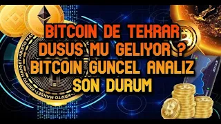 BITCOIN DE TEKRAR DUSUS MU GELIYOR ? BITCOIN GUNCEL ANALIZ /SON DURUM