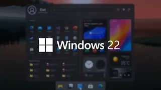 Windows 22 - Concept Feature
