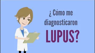 ¿ Cómo me diagnosticaron lupus ?