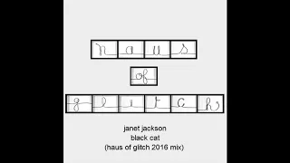 Janet Jackson - Black Cat (Haus of Glitch Mix) [2016]