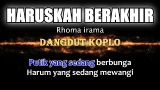 Rhoma Irama - HARUSKAH BERAKHIR - Karaoke Dangdut Koplo (COVER) KORG Pa3X