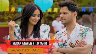 Mekan Atayew ft. Myahri - Haçandan bari (Official Music Video)