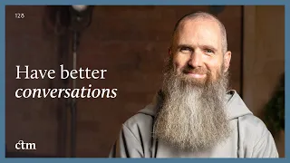 How to Have Better Conversations (& Be More Yourself) | LITTLE BY LITTLE | Fr Columba Jordan CFR