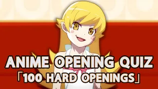 100 ANIME OPENING QUIZ - [HARD ANIME OPENINGS ONLY]