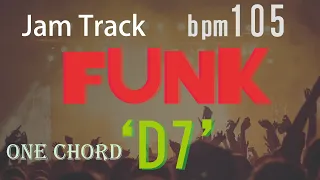 JamTrack 【Funk】one chord 'D7'/BPM=105