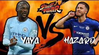 YAYA TOURE versus EDEN HAZARD in STREET FIGHTER!