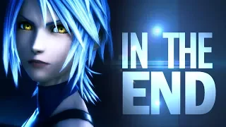 Kingdom Hearts Epic AMV/GMV - In the End